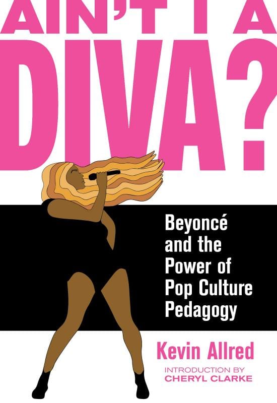 The Feminist Press at CUNY Books > Film & Music > Music Ain't I a Diva?: Beyoncé and the Power of Pop Culture Pedagogy - Paperback 9781936932603 MC-17396