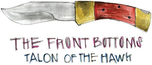 The Front Bottoms Music > Vinyl Records The Front Bottoms - Talon of the Hawk, 10 Year Anniversary Edition (Turquoise Blue) 032862912313 BN222C2.1