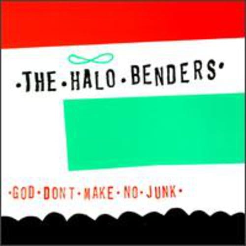 The Halo Benders Music > Vinyl Records Halo Benders - God Don't Make No Junk 789856102914 KR29.1