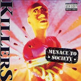 Killers - Menace to Society