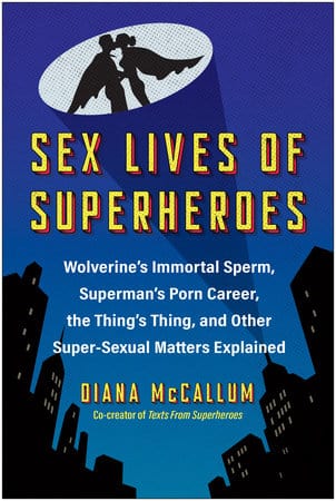 The MIT Press Books > Lifestyle > Sex Sex Lives of Superheroes 9781637745496