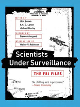 The MIT Press Books > True Crime & Conspiracy > Conspiracies Scientists Under Surveillance: The FBI Files - Book 9780262536882 MC-25156