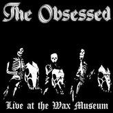 The Obsessed Music > Vinyl Records The Obsessed - Live at the Wax Museum 4042564186338 IMT4186338.1