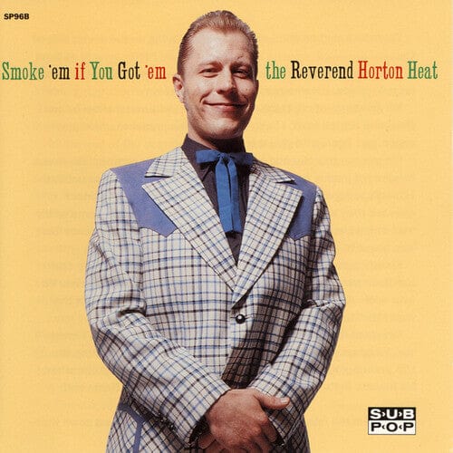 The Reverend Horton Heat Music > Vinyl Records The Reverend Horton Heat - Smoke 'em If You Got 'em 098787009613 SUB960.1