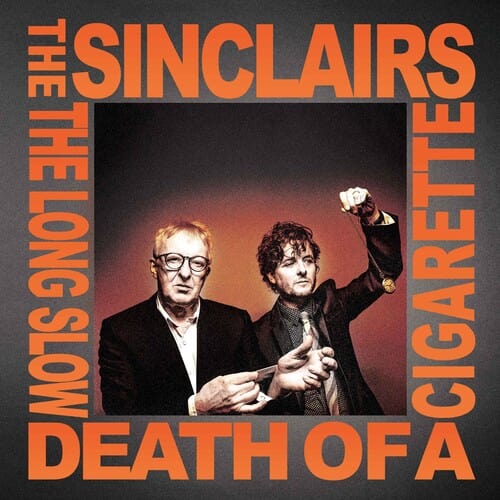 The Sinclairs - The Long Slow Death of a Cigarette (Silver Vinyl)