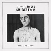 The Twilight Sad Music > Vinyl Records Twilight Sad - No One Can Ever Know 600116999801 FTAT98.1