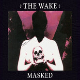 The Wake Music > Vinyl Records The Wake - Masked - Purple Splatter (Colored Vinyl, Purple, Splatter) 889466506819 CLE5068.1