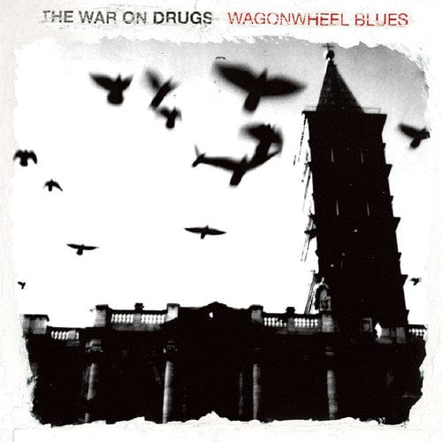 War On Drugs - Wagonwheel Blues