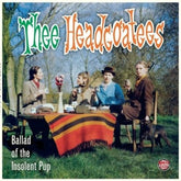 Thee Headcoatees Music > Vinyl Records Thee Headcoats - Ballad of The insolent Pup 5020422029118 DMG29.1