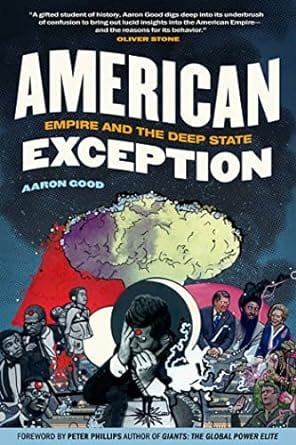 Third Eye Comics Books American Excepition: Empire and the Deep State by Aaron Good 9781510769137