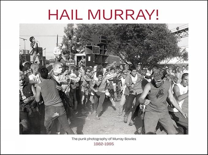 Third Eye Comics Books > Art & Gifts > Photography Hail Murray!: The Punk Photography of Murray Bowles, 1982-1995 by Murray Bowles (Author), Anna Brown (Editor), Aaron Cometbus (Foreword) 9780867199277 9780867199277