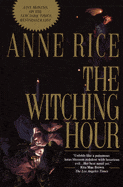 The Witching Hour (Lives of Mayfair Witches #1)
