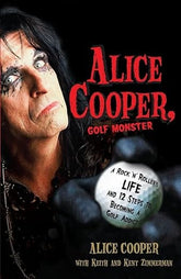 Third Eye Comics Books > Music Alice Cooper, Golf Monster by Alice Cooper 9780307382917