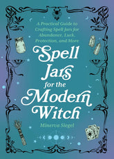 Third Eye Comics Books > Occult Spell Jars for the Modern Witch by Minerva Siegel 9781646044955
