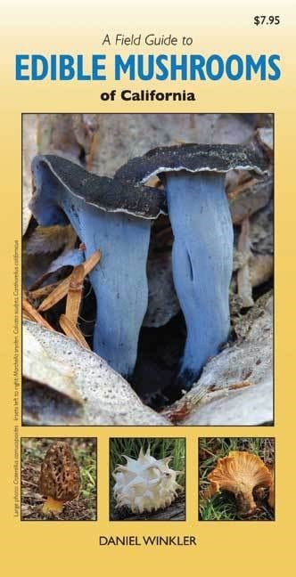 A Field Guide to Edible Mushrooms of California - Tri-fold