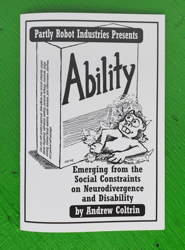 Ability: Emerging from the Social Constraints on Neurodivergence and Disability - Zine