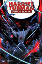 Massive Comic Books > Incentives HARRIET TUBMAN DEMON SLAYER #1 CVR F 1:10 INCV DRAPER IVE 72355236065000161 JUL231064