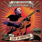 Third Eye Comics The Reverend Horton Heat - Live In Houston - Red Marble (Colored Vinyl, Red) 889466462719 CLE4627.1