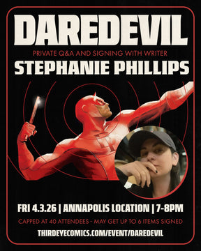 PRIVATE Q&A TICKET - DAREDEVIL #1 private Q&A + signing with STEPHANIE PHILLIPS *ANNAPOLIS 4/3/26*