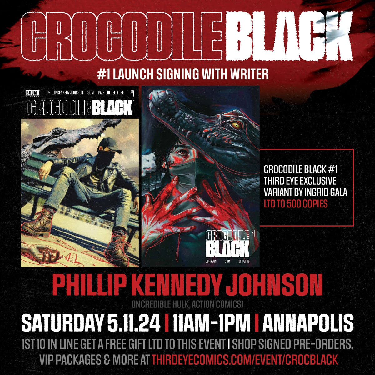 Third Eye Comics VIP Package > Signed VIP PACKAGE - CROCODILE BLACK #1 SIGNING WITH PHILLIP K. JOHNSON *ANNAPOLIS 5/11/2024* 28845564 TE-VIP-CROCBLACK