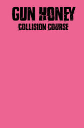 TITAN COMICS Comic Books GUN HONEY COLLISION COURSE #1 CVR J COLOR BLANK (MR) 79361173655901011 MAR240469