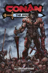 Titan Comics Graphic Novel CONAN THE BARBARIAN TP VOL 07 THE CONQUERING CROWN DIRECT MARKET EDITION CVR (MR) 9781787746091 0326TN1021