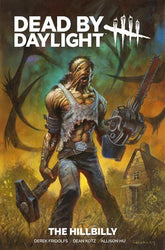 Titan Comics Graphic Novel DEAD BY DAYLIGHT THE HILLBILLY TP REGULAR EDITION ALEX HORLEY (MR) (Release Date: 10/28/2026) 9781787747708 0826TN1253