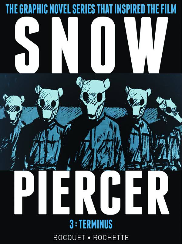 TITAN COMICS Graphic Novel SNOWPIERCER HC VOL 03 TERMINUS (MR) 9781782767152 OCT151678