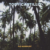 Tody Castillo Music > Vinyl Records Castillo, Tody - Old Rodriguez 607396003136 SBNS3.1