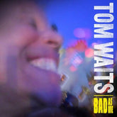 Tom Waits Music > Vinyl Records Tom Waits - Bad as Me 045778715114 ATI87151.1