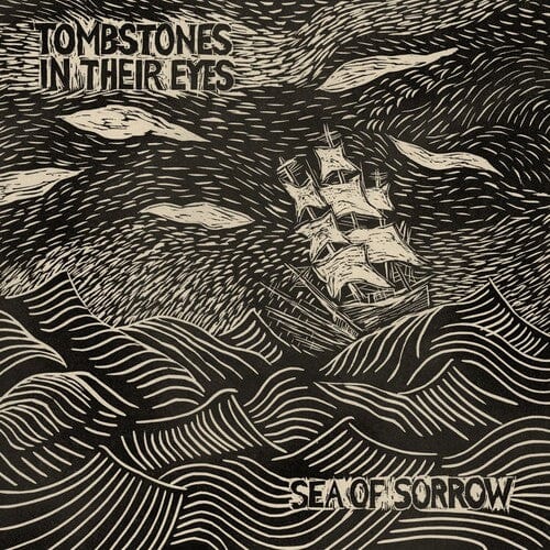 Tombstones in Their Eyes - Sea of Sorrow