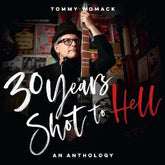 Womack, Tommy - 30 Years Shot To Hell, A Tommy Womack Anthology