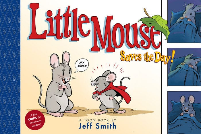 TOON BOOKS Graphic Novel > Kids Little Mouse Saves The Day (A First Comic for Brand-New Readers) 9781662665455 PRH-9781662665455