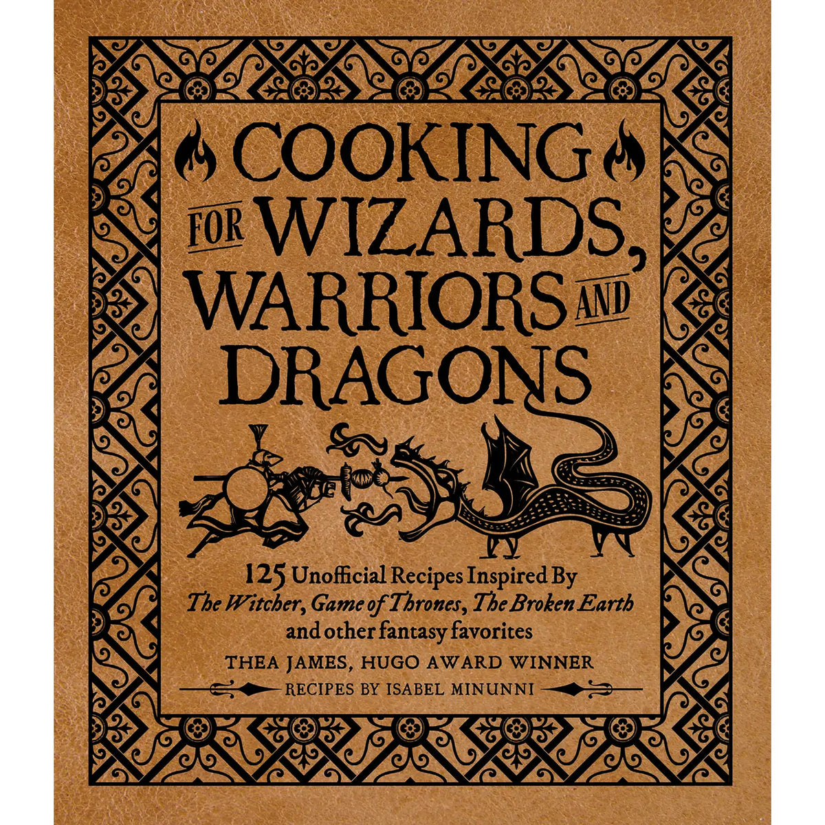 Topix Media Lab Books > Art & Gifts > Cookbooks Cooking For Wizards, Warriors and Dragons 9781948174756 978-1-948174-75-6