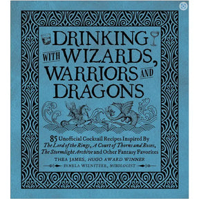 Topix Media Lab Books > Art & Gifts Drinking with Wizards, Warriors and Dragons 9781956403435 978-1-956403-43-5
