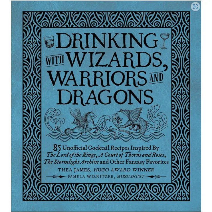 Topix Media Lab Books > Art & Gifts Drinking with Wizards, Warriors and Dragons 9781956403435 978-1-956403-43-5