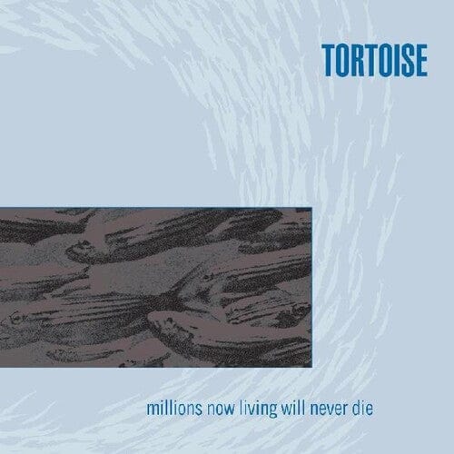 Tortoise Music > Vinyl Records Tortoise - Millions Now Living Will Never Die - Silver/Blue Vinyl 790377025118 TJ25A.1