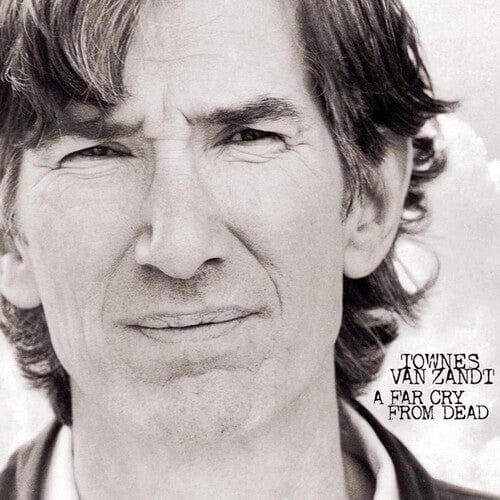 Townes Van Zandt Music > Vinyl Records Zandt, Townes Van - Far Cry From Dead 767981175911 FAPO17591.1