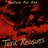 Toxic Reasons Music > Vinyl Records Toxic Reasons - Bullets For You, Red Vinyl [Import] 803341541344 AUPT4154134.1