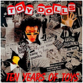 Toy Dolls - Ten Years of Toys