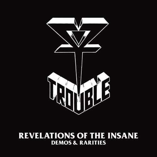 Trouble Music > Vinyl Records Trouble - Revelations Of The Insane (Demos & Rarities) 8715392222214 HAMM9222221.1