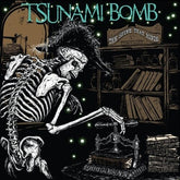 Tsunami Bomb - Spine That Binds