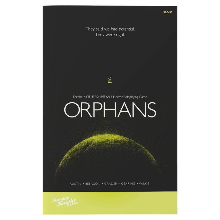 Tuesday Knight Games, LLC Books > Zines > RPG Mothership: Orphans 810119410764 TUEMRPGM5