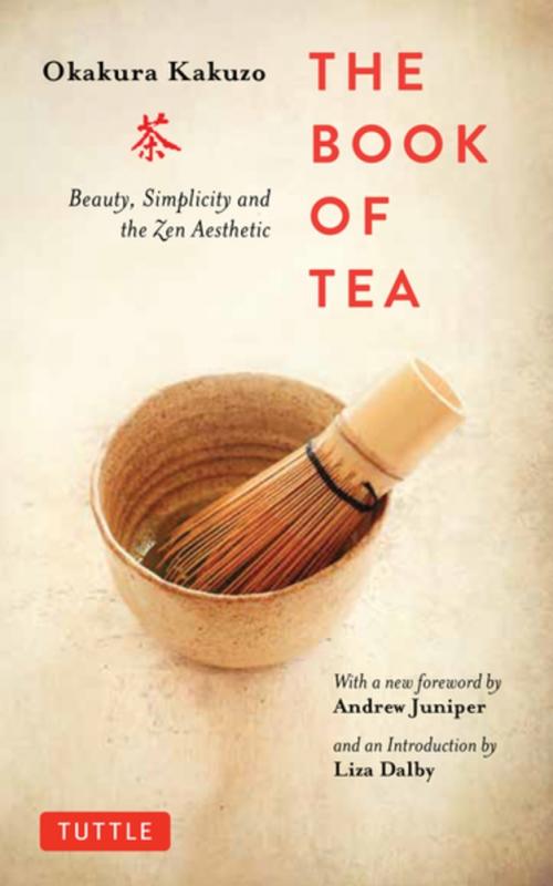 The Book of Tea: Beauty, Simplicity, and the Zen Aesthetic  (Paperback)