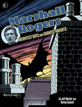 TwoMorrows Publishing Graphic Novel MARSHALL ROGERS BRIGHTEST DAYS & DARKEST KNIGHTS HC (MR) 9781605491301 0325TM614