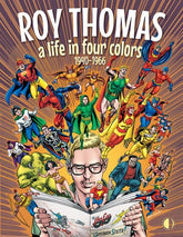 TwoMorrows Publishing Graphic Novel ROY THOMAS A LIFE IN FOUR COLORS 1940-1966 HC 9781605491332 1225TM1045
