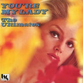 Ultimates Music > Vinyl Records Ultimates - You're My Lady 4995879071304 PVIE7130.1