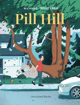 UNCIVILIZED BOOKS Graphic Novel Pill Hill GN 9781941250556 JUL232058