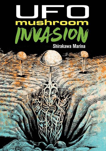 Uncivilized Books Graphic Novel UFO MUSHROOM INVASION TP 9781961581012 1025UB1053