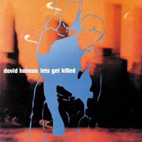 Universal I.S Music > Compact Discs David Holmes -  Let's Get Killed [CD] 731453910027 UVIS5391002.2